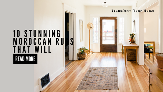10 Stunning Moroccan Rugs That Will Transform Your Home