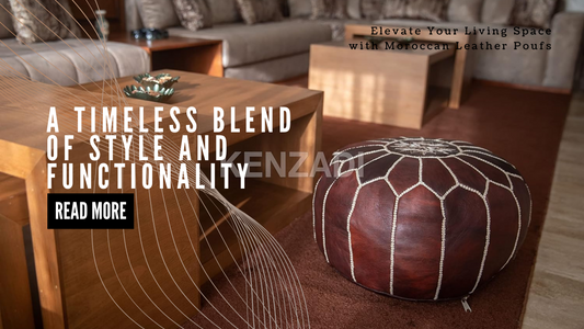 Elevate Your Living Space with Moroccan Leather Poufs: A Timeless Blend of Style and Functionality