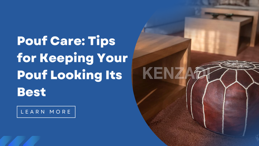 Pouf Care: Tips for Keeping Your Pouf Looking Its Best