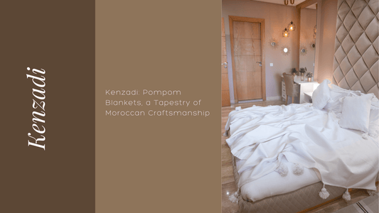 Kenzadi: Pompom Blankets, a Tapestry of Moroccan Craftsmanship - My Poufs