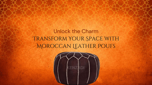 Unlock the Charm: Transform Your Space with Moroccan Leather Poufs - My Poufs
